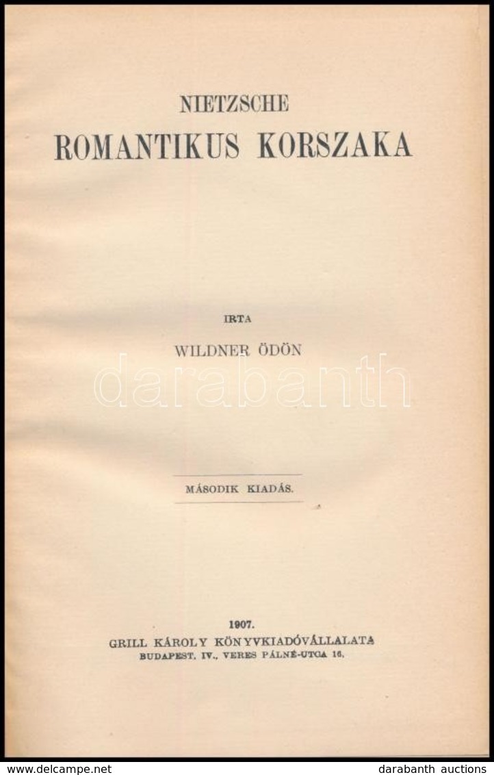 Wildner Ödön: Nietzsche Romantikus Korszaka. Társadalomtudományi Könyvtár VIII. Bp., 1907, Politzer-féle Könyvkiadóválla - Sin Clasificación
