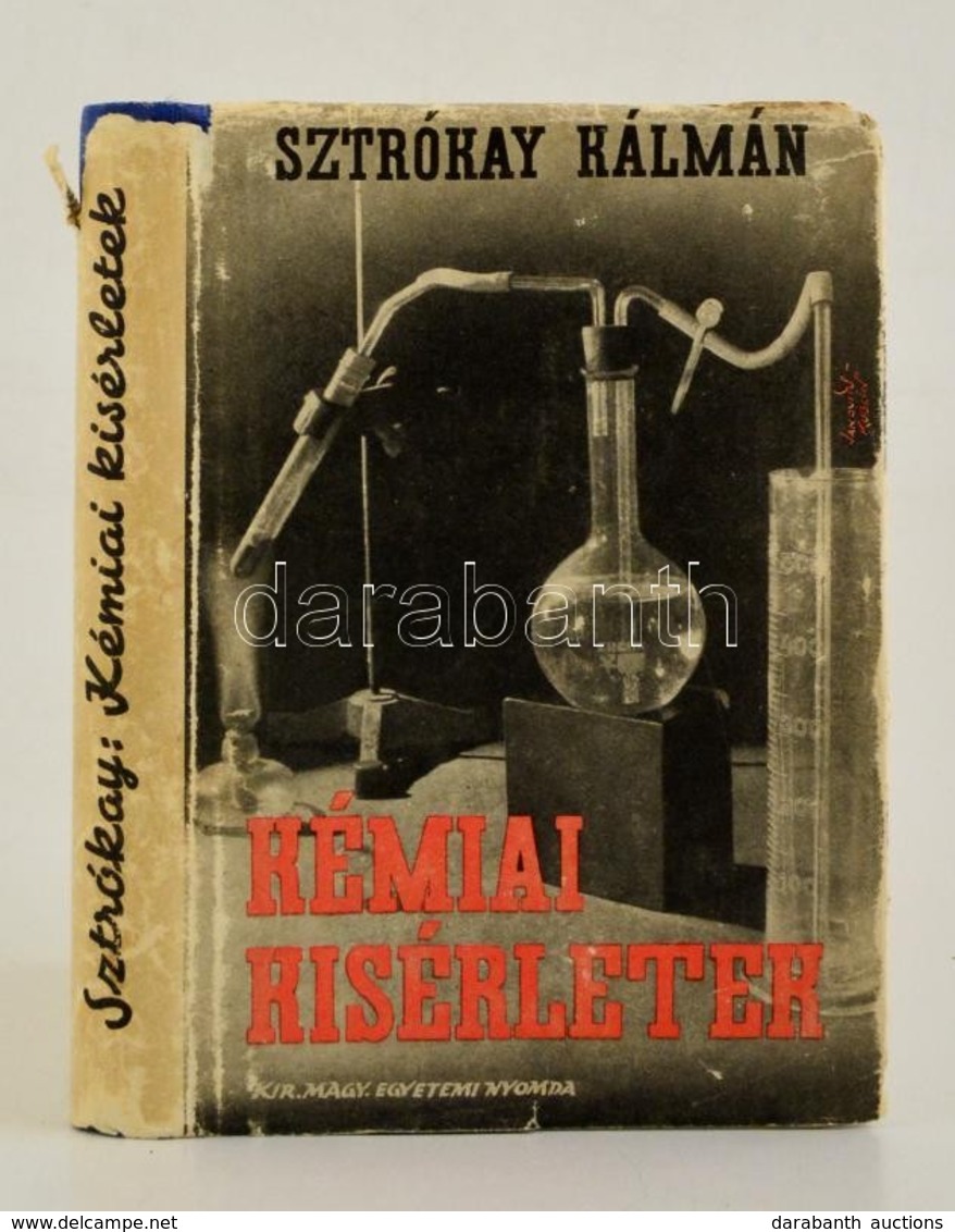 Sztrókay Kálmán: Kémiai Kísérletek. Bp., K.M. Egyetemi Nyomda. Félvászon Kötésben, Papírborítóval - Sin Clasificación