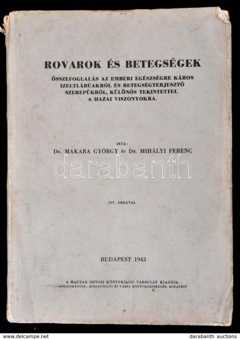 Dr. Makara György-Dr. Mihályi Ferenc: Rovarok és Betegségek. Összefoglalás Az Emberi Egészségre Káros ízeltlábúakról és  - Sin Clasificación