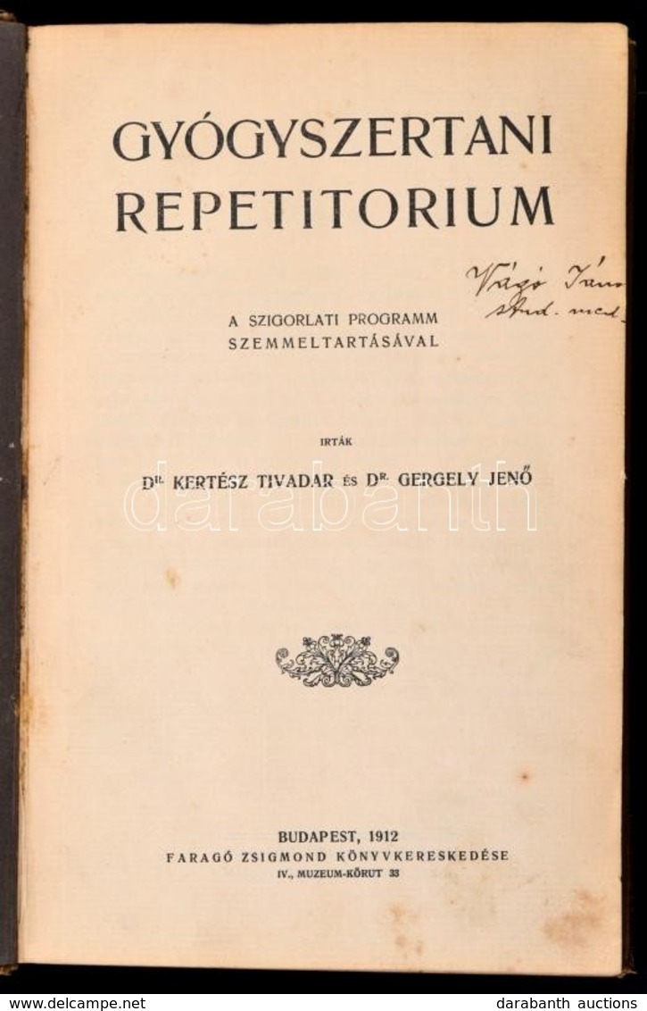 Dr. Kertész Tivadar-Dr. Gergely Jen?: Gyógyszertani Repetitorium. Bp.,1912, Faragó Zsigmond Könyvkereskedése,(Uránia-ny. - Sin Clasificación