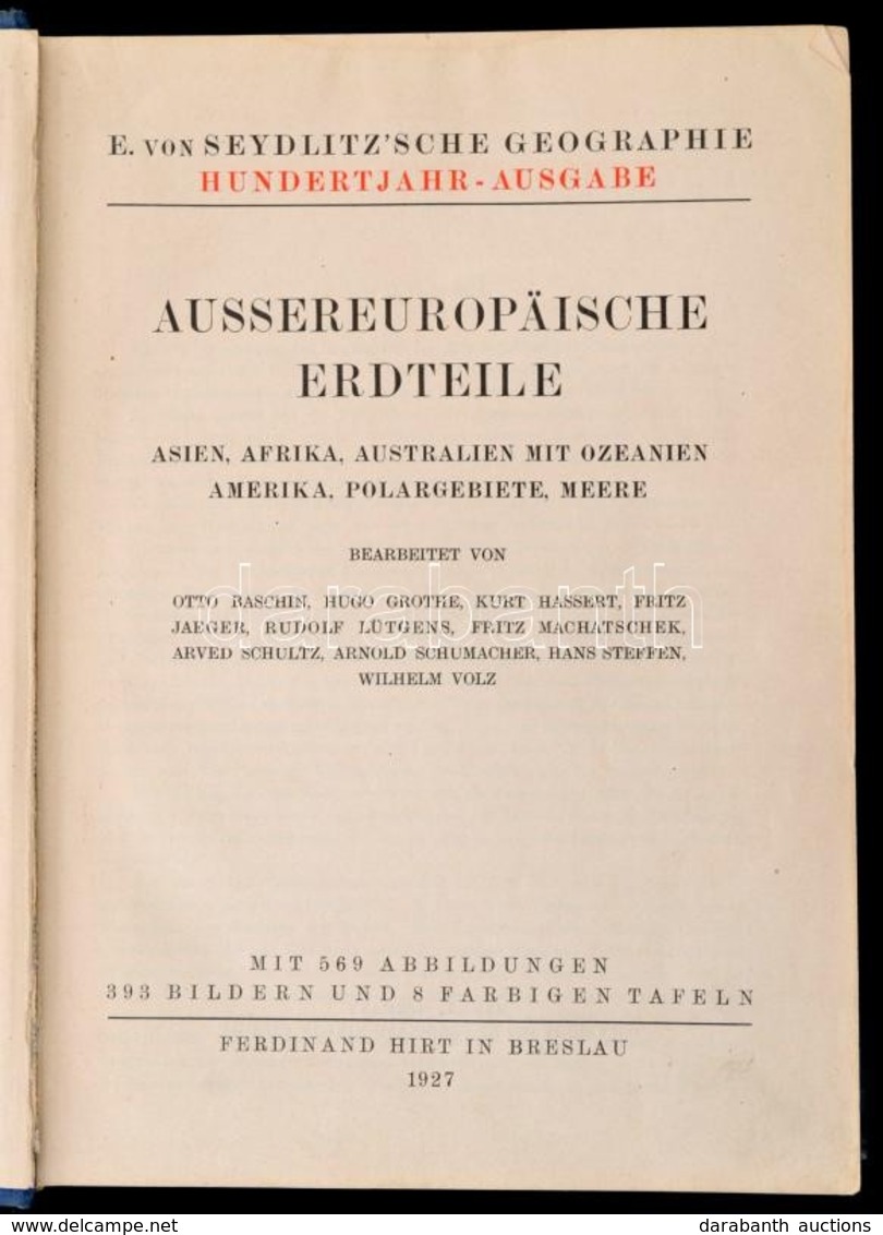 Aussereuropäische Erdteile. E. Von Seydlitz'sche Geographie III. Kötet. Breslau, 1927, Ferdinand Hirt. Német Nyelven. Ki - Sin Clasificación