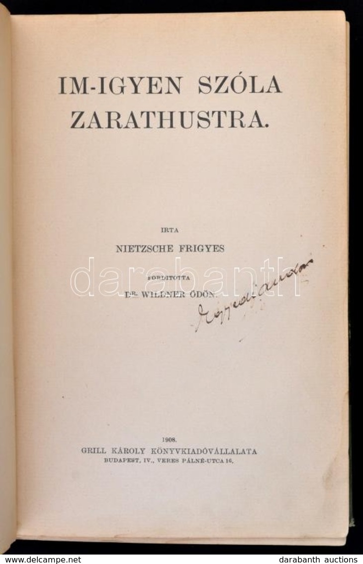 Nietzsche Frigyes: Im-igyen Szóla Zarathustra. Bp., 1908, Grill. Kicsit Laza, Részben Javított, Sérült Félvászon Kötésbe - Ohne Zuordnung