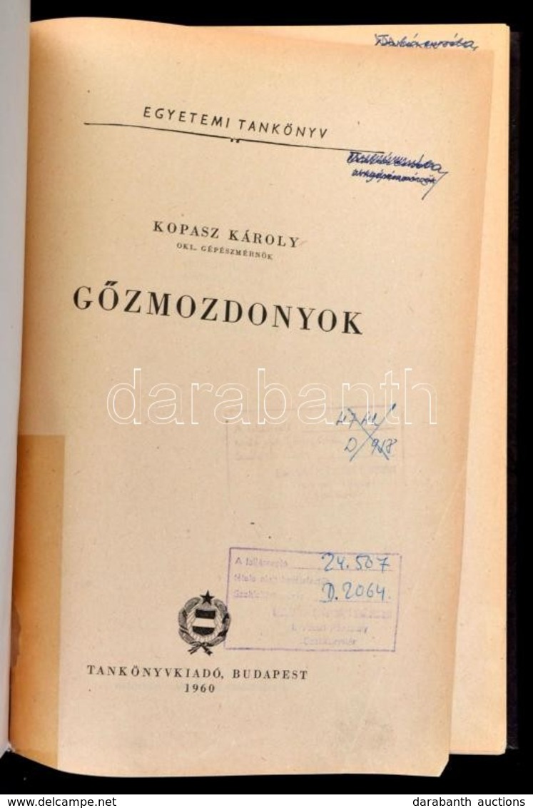 Kopasz Károly: G?zmozdonyok. Egyetemi Tankönyv. Bp.,1960, Tankönyvkiadó. Átkötött Aranyozott Kartonált Papírkötés, Az Ut - Sin Clasificación