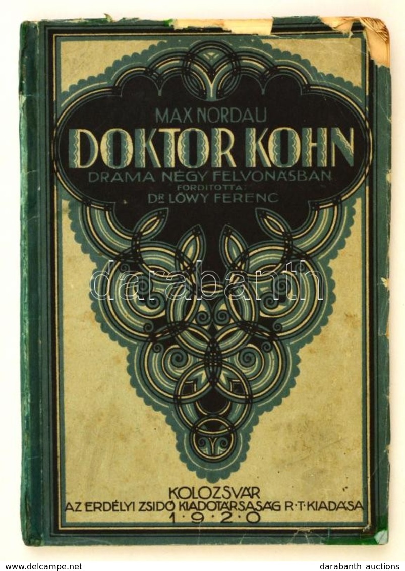 Nordau, Max: Doktor Kohn. Dráma Négy Felvonásban. Kolozsvár, 1920, Erdélyi Zsidó Kiadótársaság Rt. Sérült Papírkötésben. - Sin Clasificación