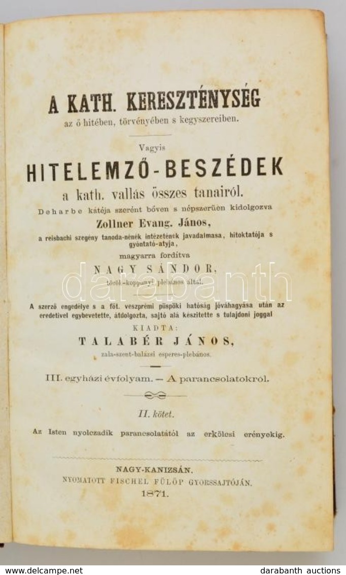 A Kath. Kereszténység Az ? Hitében, Törvényében S Kegyszereiben. Vagyis Hitelemz?-beszédek A Kath. Vallás összes Tanairó - Sin Clasificación