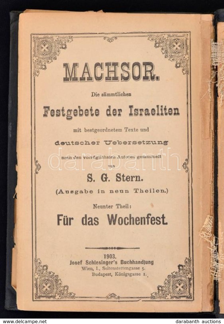 Stern, S. G.: Machsor. Die Sämmtlichen Festgebete Der Israeliten. Wien, 1903, Josef Schlesinger. Héber és Német Nyelven. - Unclassified