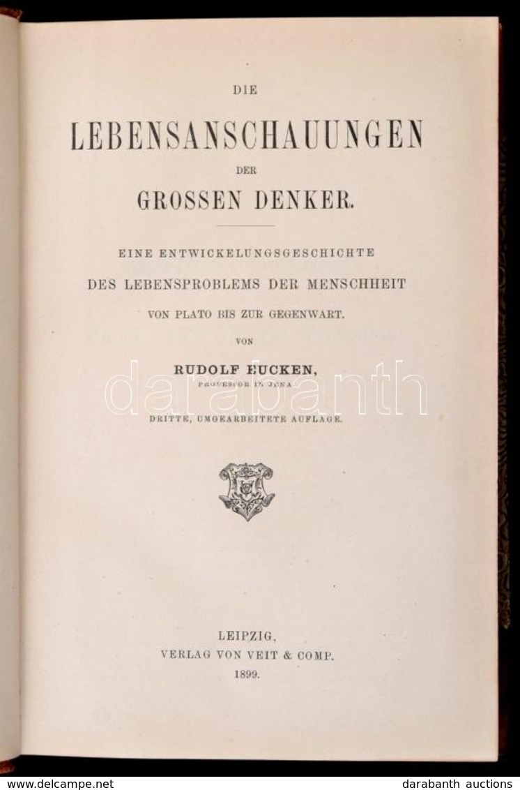 Rudolf Eucken: Die Lebensanschauungen Der Grossen Denker. Leipzig, 1899, Veit&Comp. Német Nyelven. Korabeli Félb?r-kötés - Ohne Zuordnung