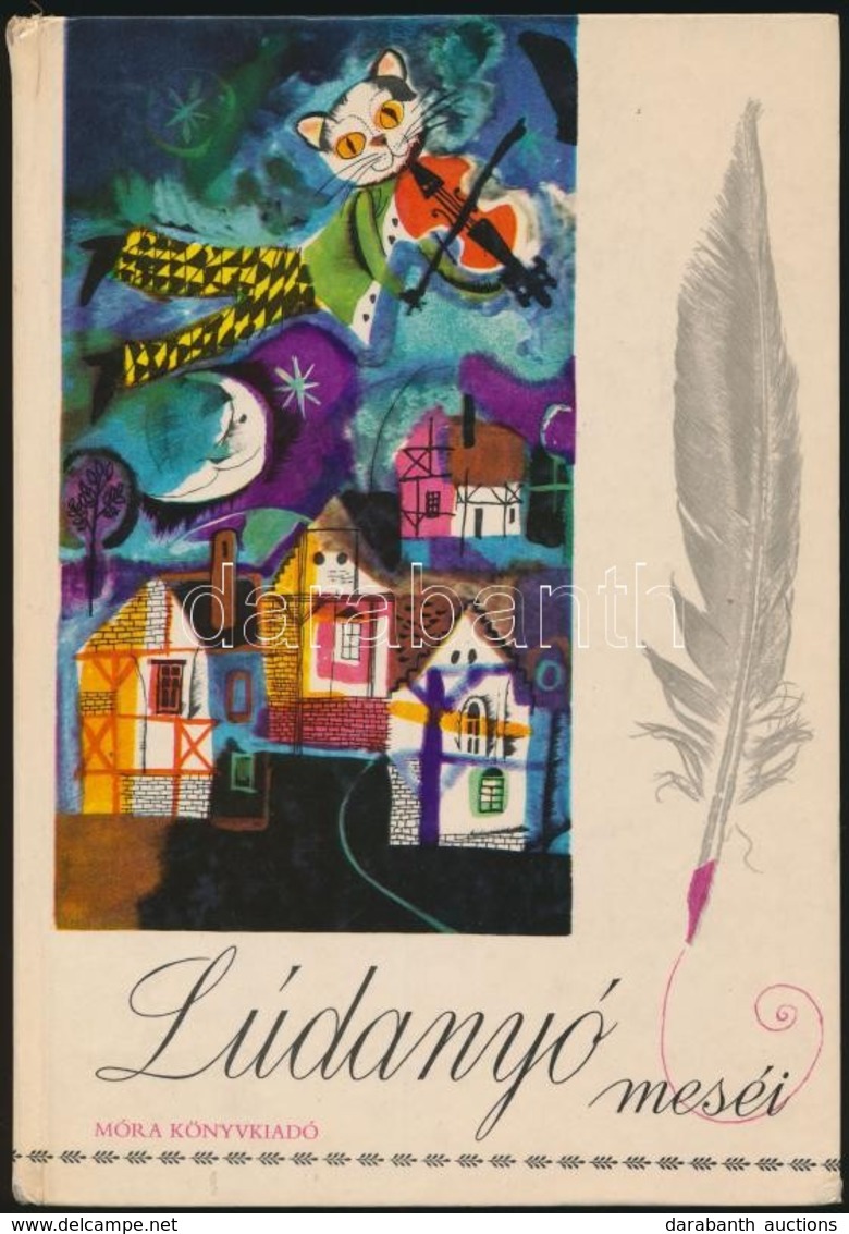 Lúdanyó Meséi. Átdolgozta Tótfalusi István. Würtz Ádám Rajzaival. Bp.,1966, Móra. Kiadói Kartonált Papírkötés. - Sin Clasificación