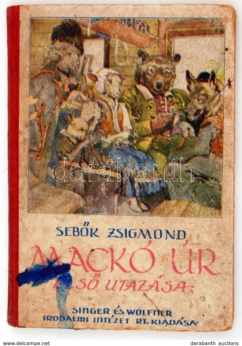 Seb?k Zsigmond: Maczkó úr Els? Utazása. Képekkel. Bp., 1915, Singer és Wolfner. Foltos, Illusztrált Kiadói Karton Kötésb - Non Classés