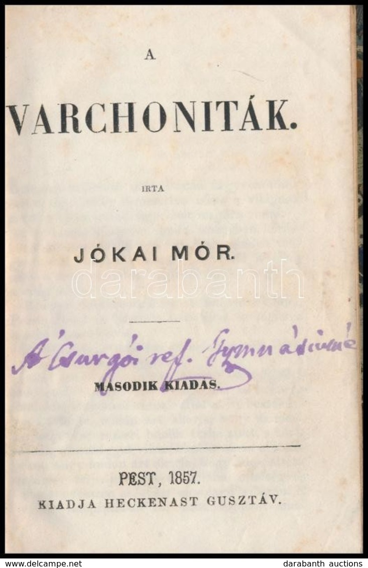 Jókai Mór: A Varchoniták. (Jókai Mór Munkái. Népszer? Kiadás.) Pest, 1857, Heckenast Gusztáv, 111 P. Els? Kiadás. (Téves - Sin Clasificación