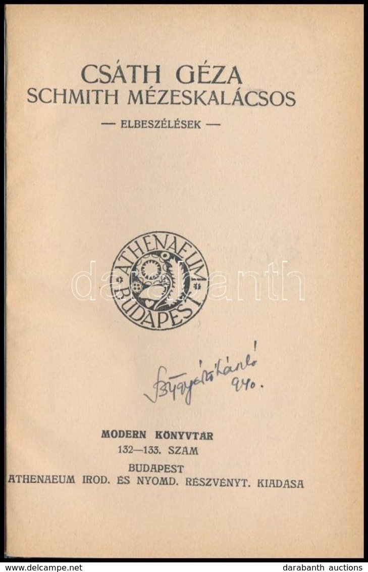 Csáth Géza: Schmith Mézeskalácsos. Modern Könyvtár. 132-133. Szám. Bp.,[1912],Athenaeum, 74+2 P. Els? Kiadás. Átkötött F - Unclassified