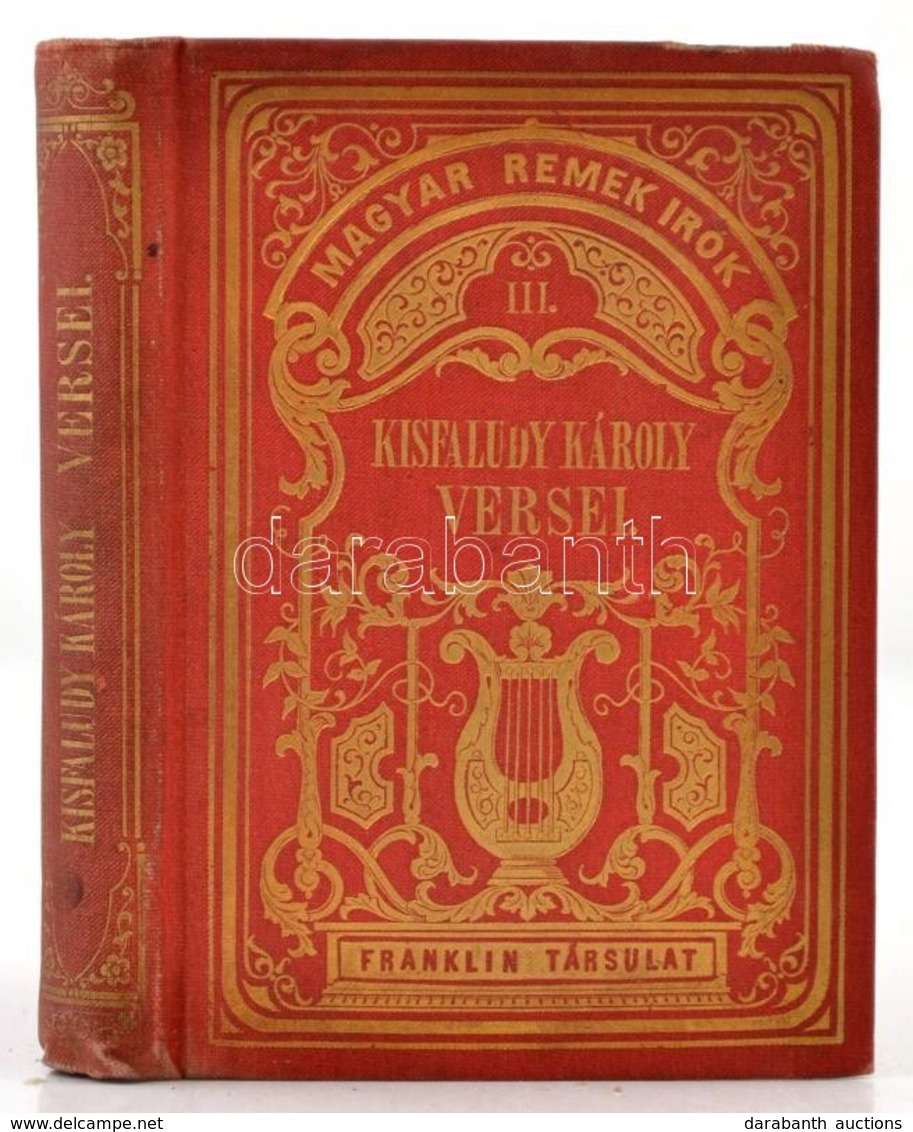 Kisfaludy Károly Versei. Magyar Remekírók. Bp., 1878, Franklin, 240 P. Hatodik Kiadás. Kiadói Aranyozott Egészvászon-köt - Non Classés