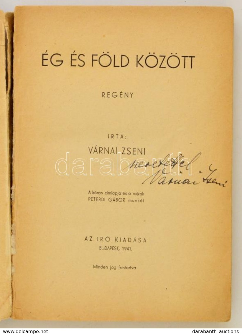 Várnai Zseni: Ég és Föld Között. Bp., 1941, Szerz?i. Sérült Papírkötésben. - Sin Clasificación