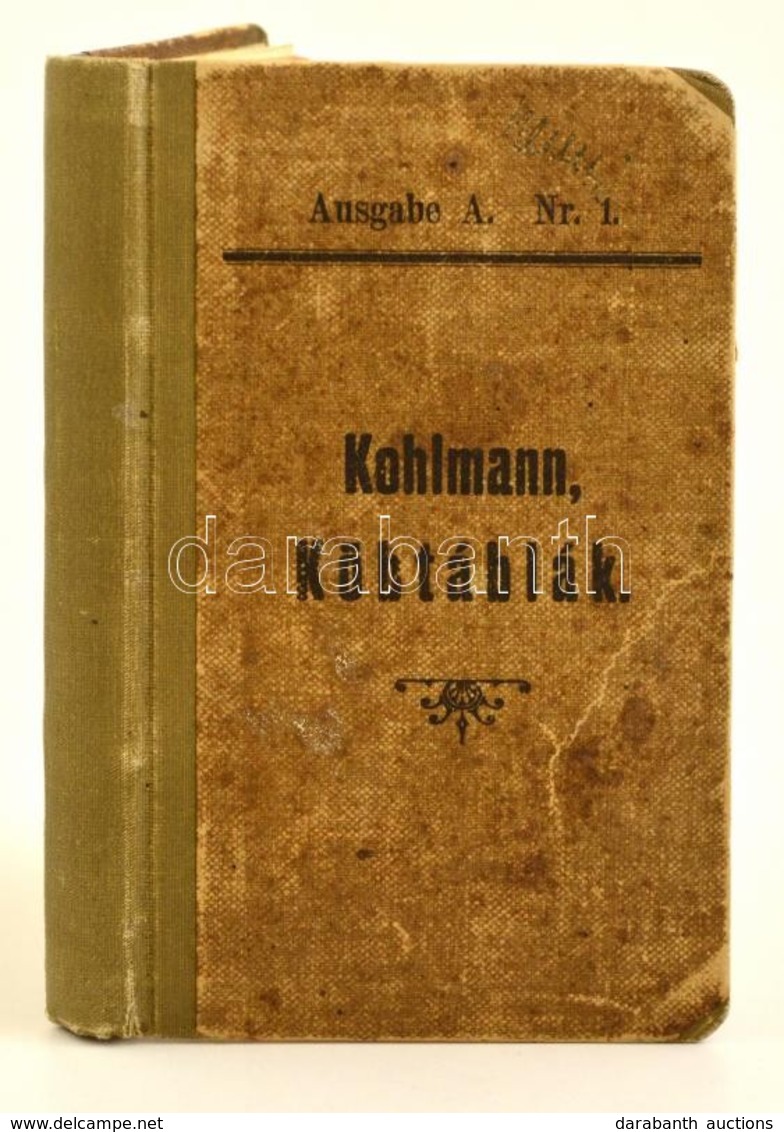 Kohlmann V.:Köbtáblák Hengerded Fákról. Métermérték Szerint Kiszámítva. 6. Kiad. Eilenburg, é. N., Offenhauer. Kicsit Ko - Sin Clasificación