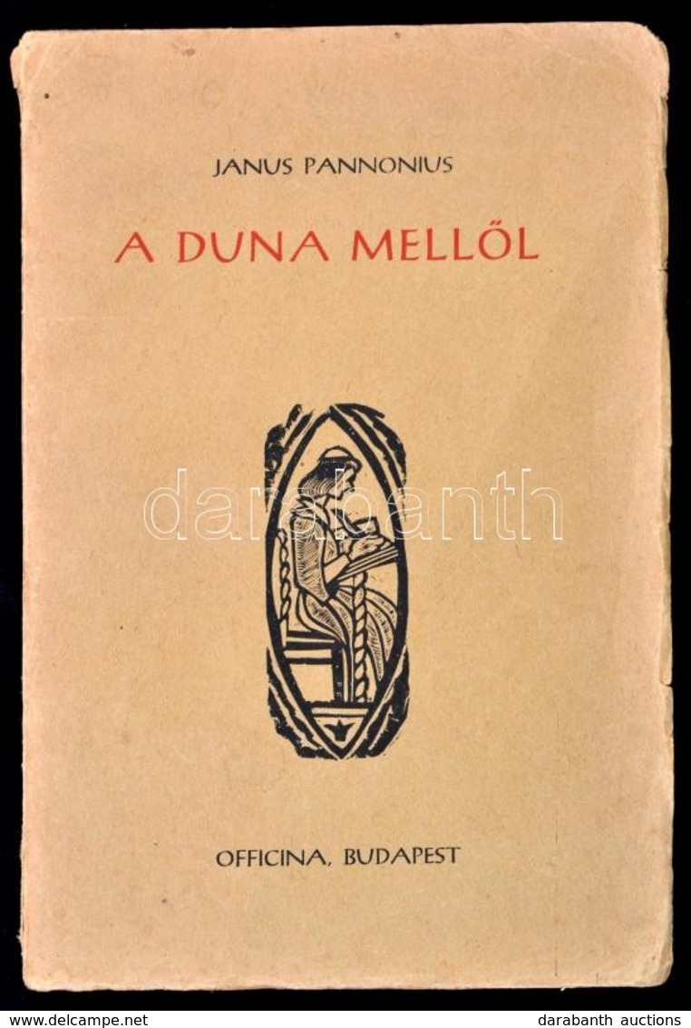 Janus Pannonius: A Duna Mell?l. Fordította: Geréb László. Pohárnok Zoltán és Farkas L. Eredeti Fametszeteivel. Huszti Jó - Sin Clasificación