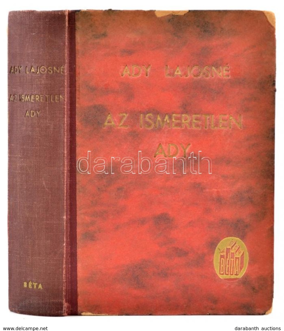 Ady Lajosné: Az Ismeretlen Ady. Akir?l Az érmindszenti Levelesláda Beszél. (Bp., 1942,) Béta. 412 P.+8 Levélen Fekete-fe - Sin Clasificación