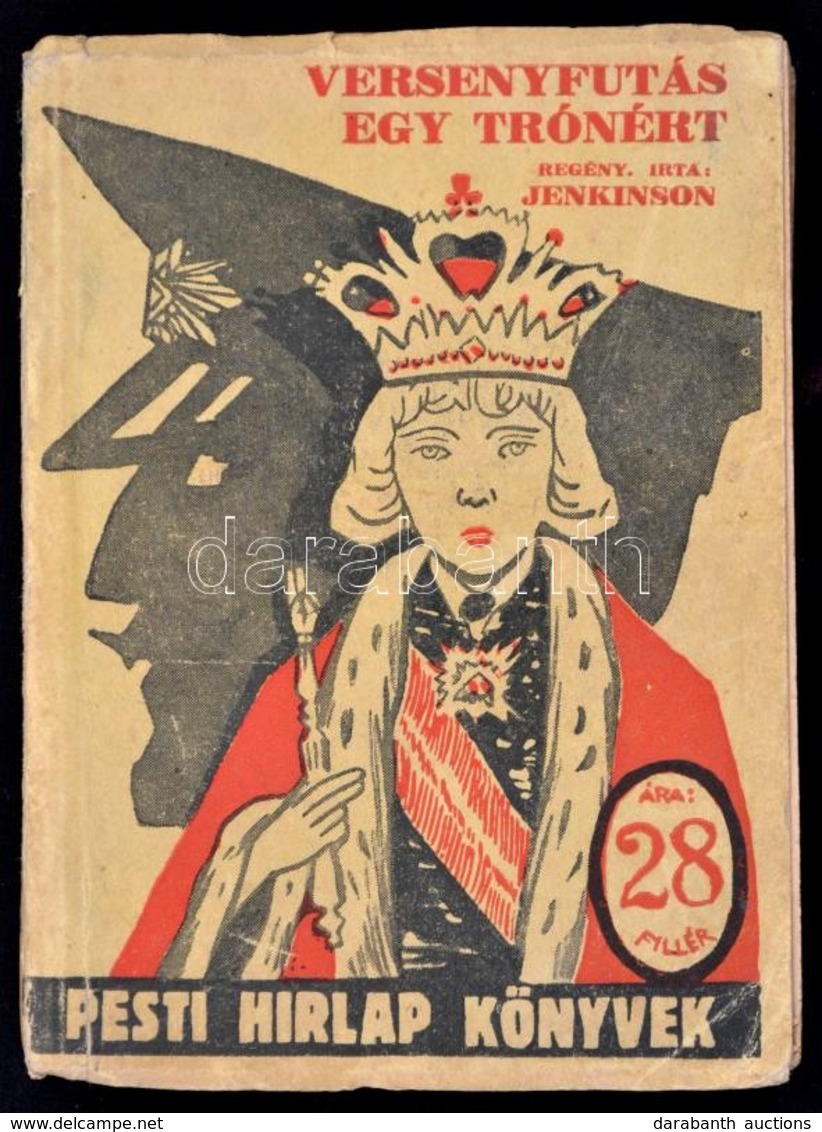 W. Macarthur Jenkinson: Versenyfutás Egy Trónért. Pesti Hírlap Könyvek 61. Bp.,1929, Pesti Hírlap, (Légrády-Testvérek).  - Sin Clasificación