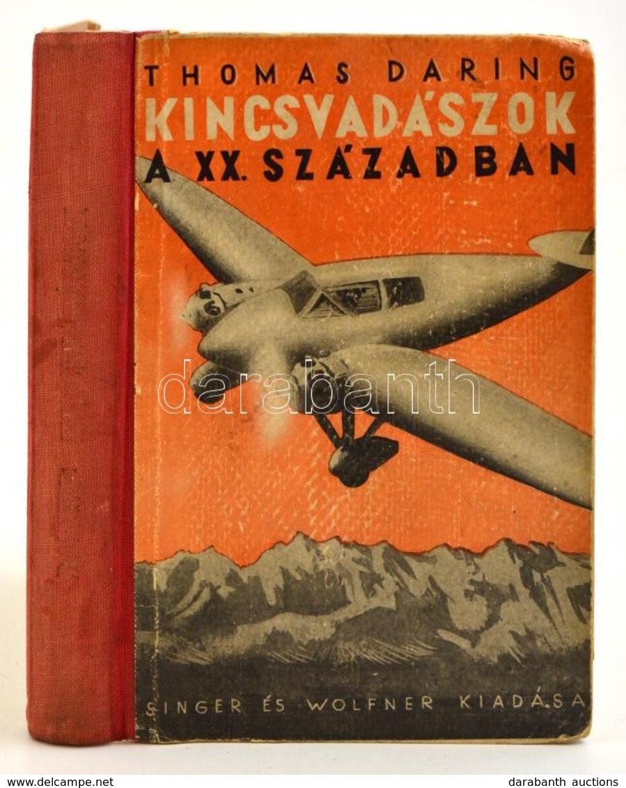 Daring, Thomas: Kincsvadászok A Huszadik Században. Bp. Singer és Wolfner. Félvászon Kötés, Kopottas állapotban. - Sin Clasificación