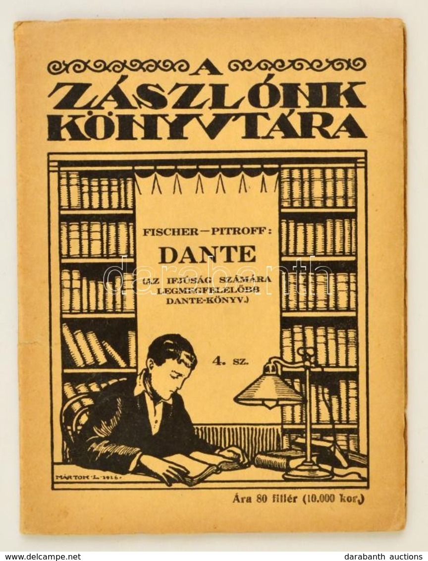 Dr. Fischer M.: Dante. Fordította: Dr. Pitroff Pál. Zászlónk Könyvtára 4. Sz. Bp.,1926, 'Élet'. Kiadói Papírkötés, Jó ál - Sin Clasificación