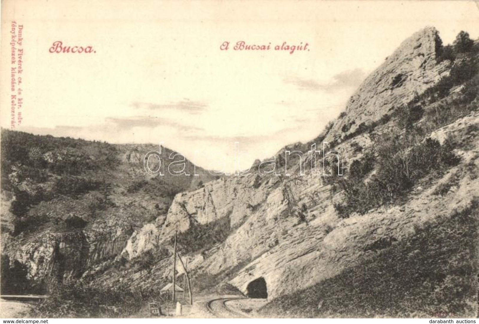 ** T2/T3 Királyhágó, Bucsa, Bucea; A Bucsai Alagút. Dunky Fivérek Kiadása / Railway Tunnel (EK) - Ohne Zuordnung