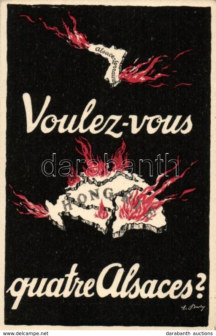 ** T1/T2 Voulez-vous Quatre Alsaces? Országos Propaganda Bizottság / Hungarian Irredenta Art Postcard S: Barta - Non Classés