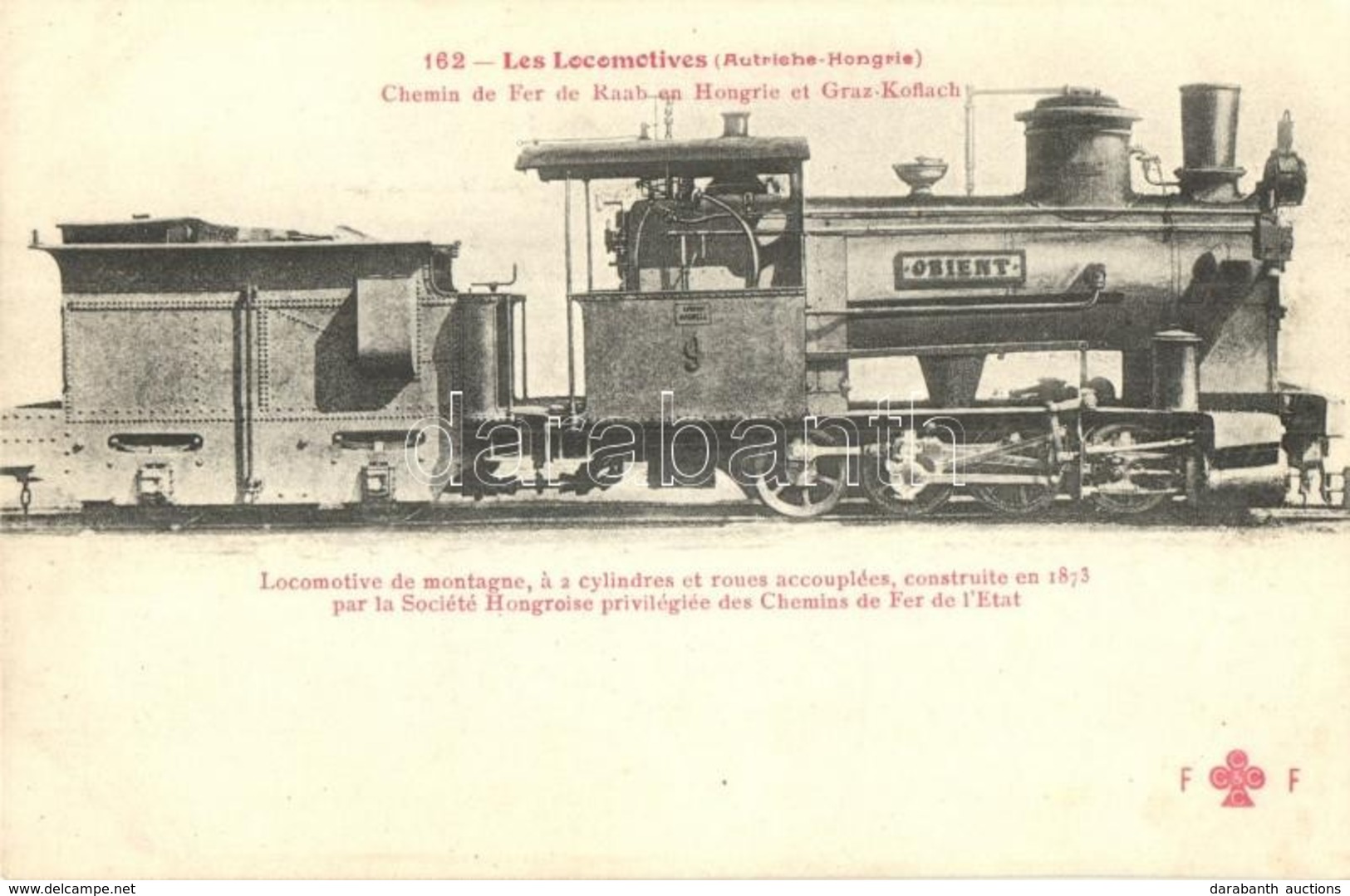 ** T1/T2 Les Locomotives No. 162., Chemins De Fer De Raab En Hongrie Et Graz-Koflach / Orient, Hungarian Locomotive - Non Classés