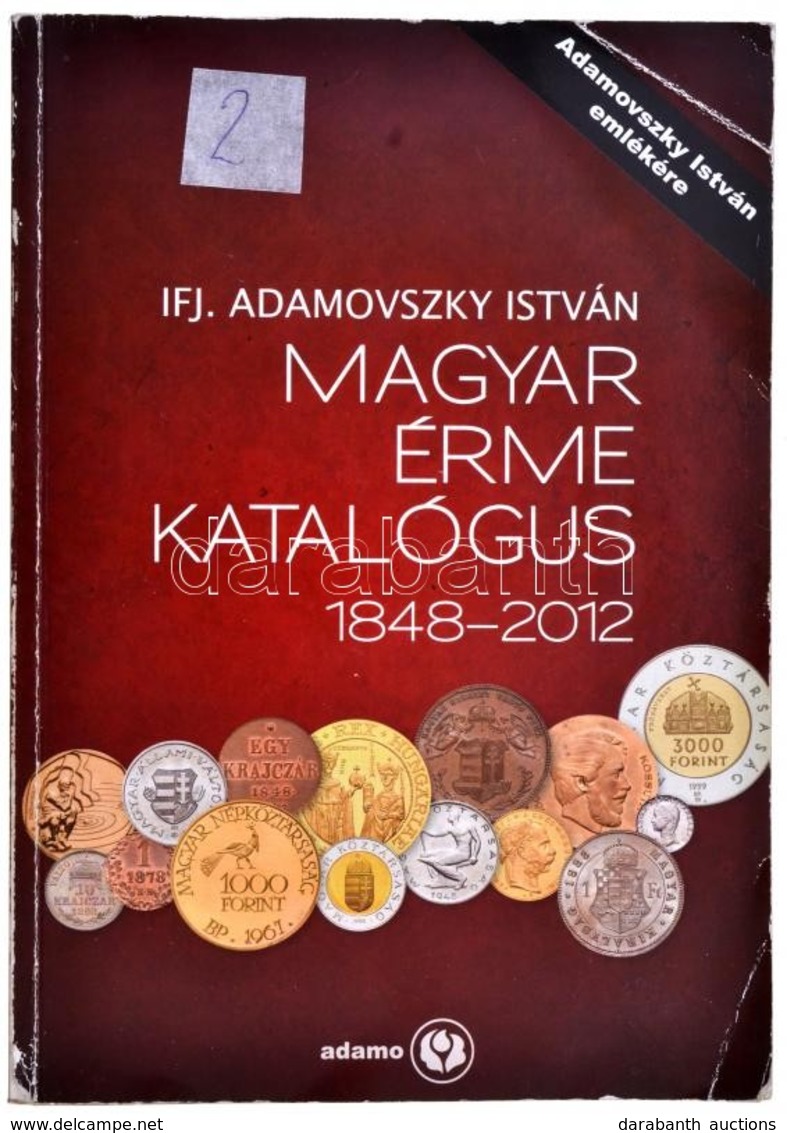 Adamovszky István: Magyar Érme Katalógus 1848-2010. Adamo, Budapest, 2012. Harmadik Kiadás. Használt állapotban, Sérülés - Ohne Zuordnung