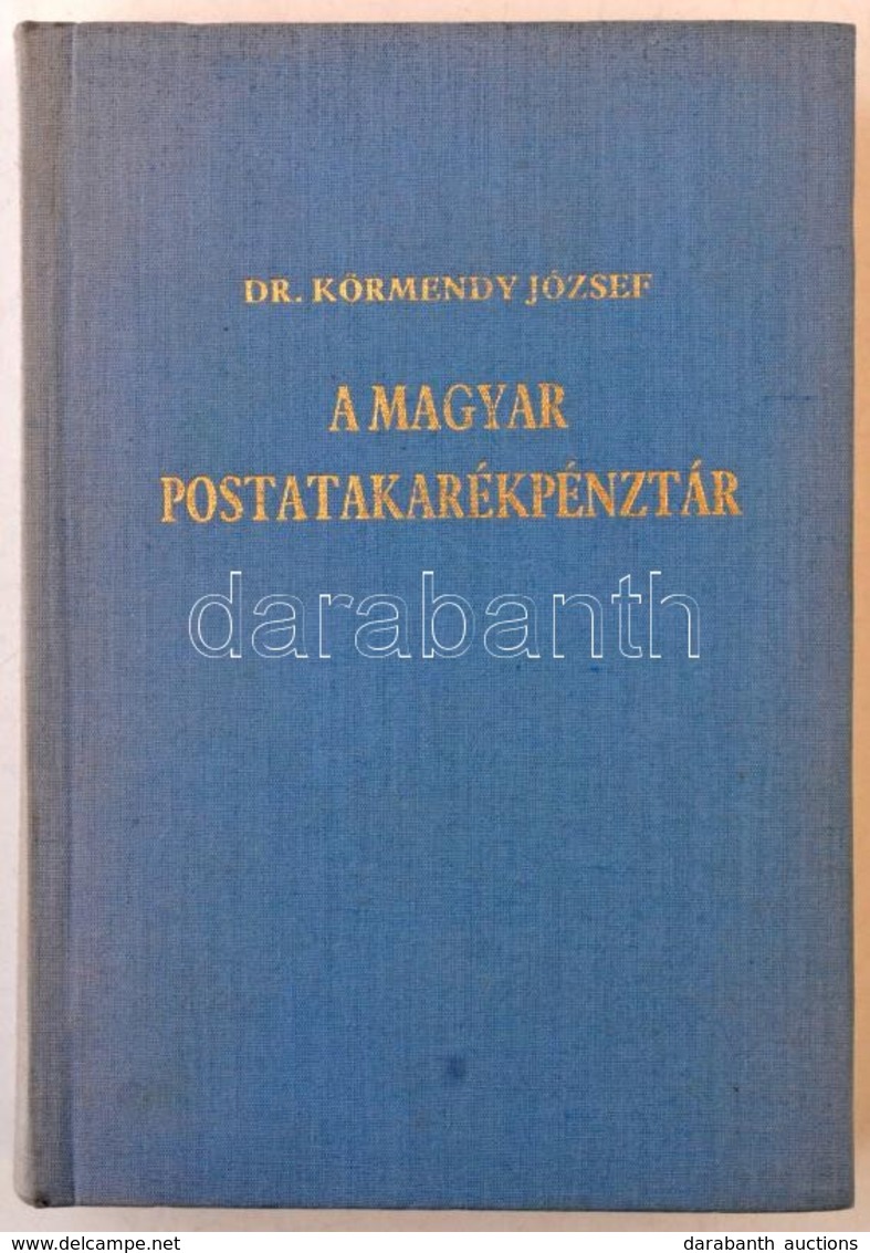Dr. Körmendy József: A Magyar Postatakarékpénztár. Hasonmás Kiadás, 1988. - Unclassified