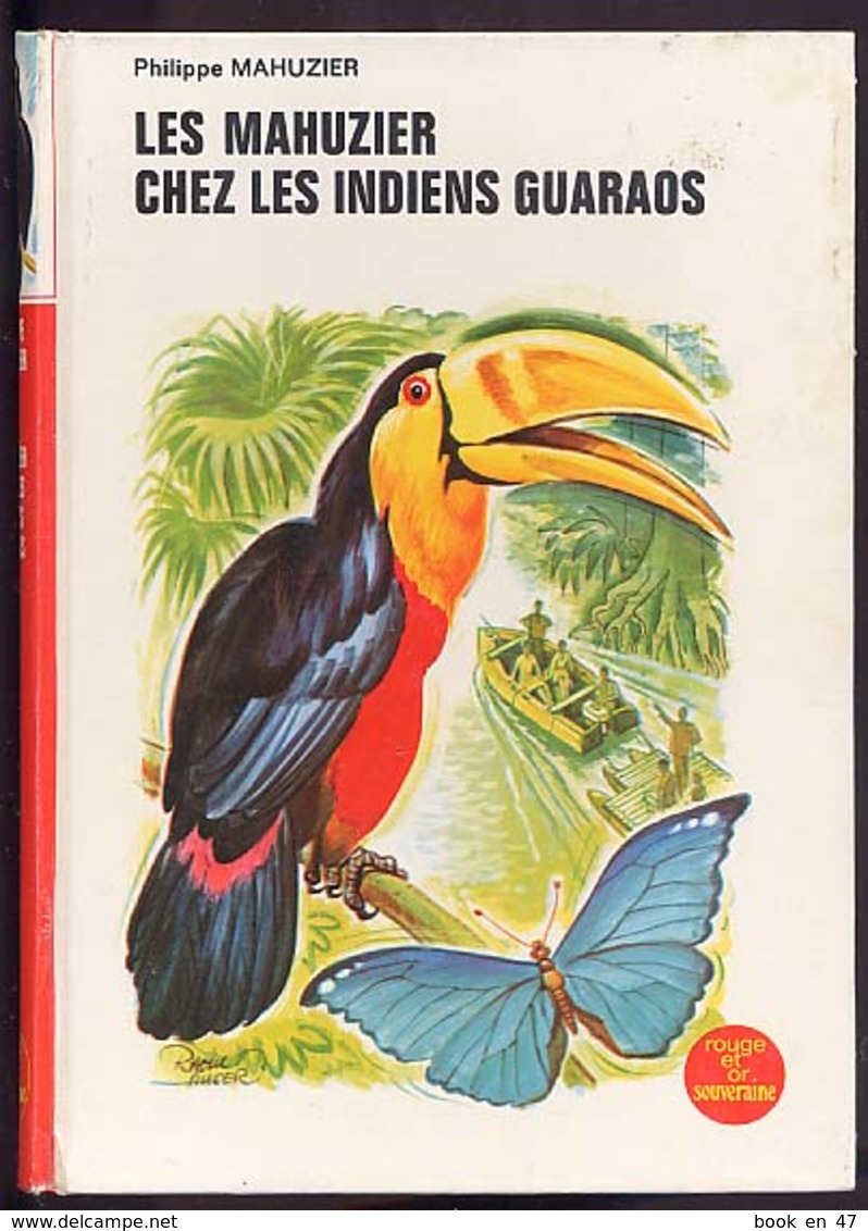 {15797} Ph. Mahuzier "Les Mahuzier Chez Les Indiens Guaraos", Ed G P Rouge Et Or, Souveraine, 1973. TBE. " En Baisse " - Bibliotheque Rouge Et Or