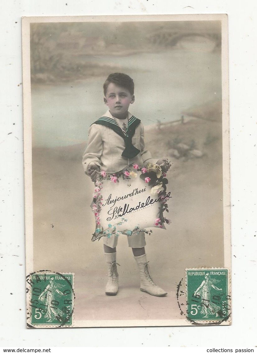 Cp, Prénom , Enfants , Petit Garçon , AUJOURD'HUI SAINTE MADELEINE ,voyagée 1910 - Prénoms