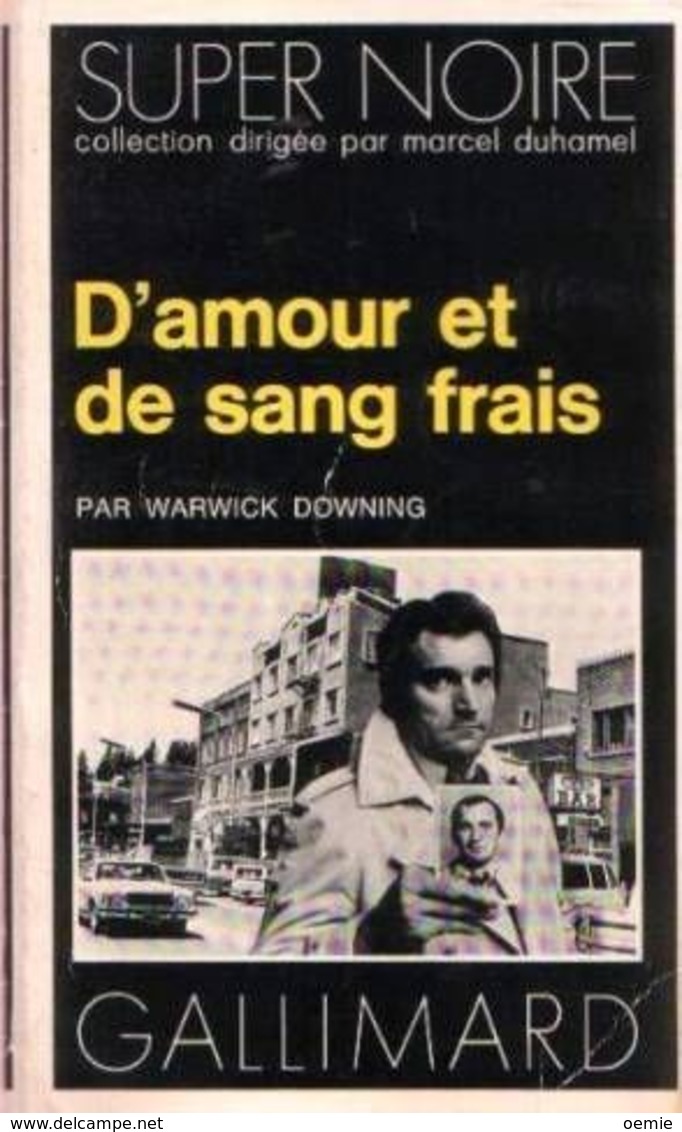 D AMOUR ET DE SANG FRAIS  /  WARWICK DOWNING - NRF Gallimard