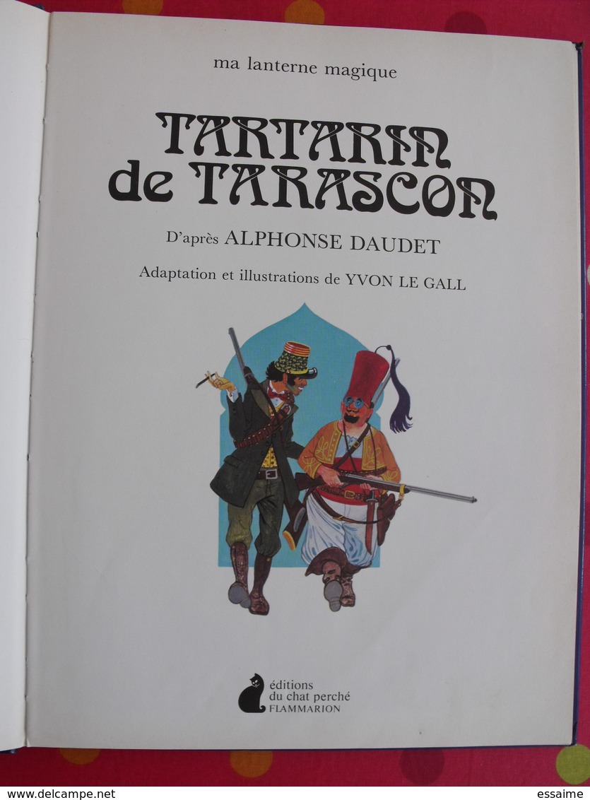 Tartarin De Tarascon. Alphonse Daudet, Yvon Le Gall.flammarion 1979 - Otros & Sin Clasificación