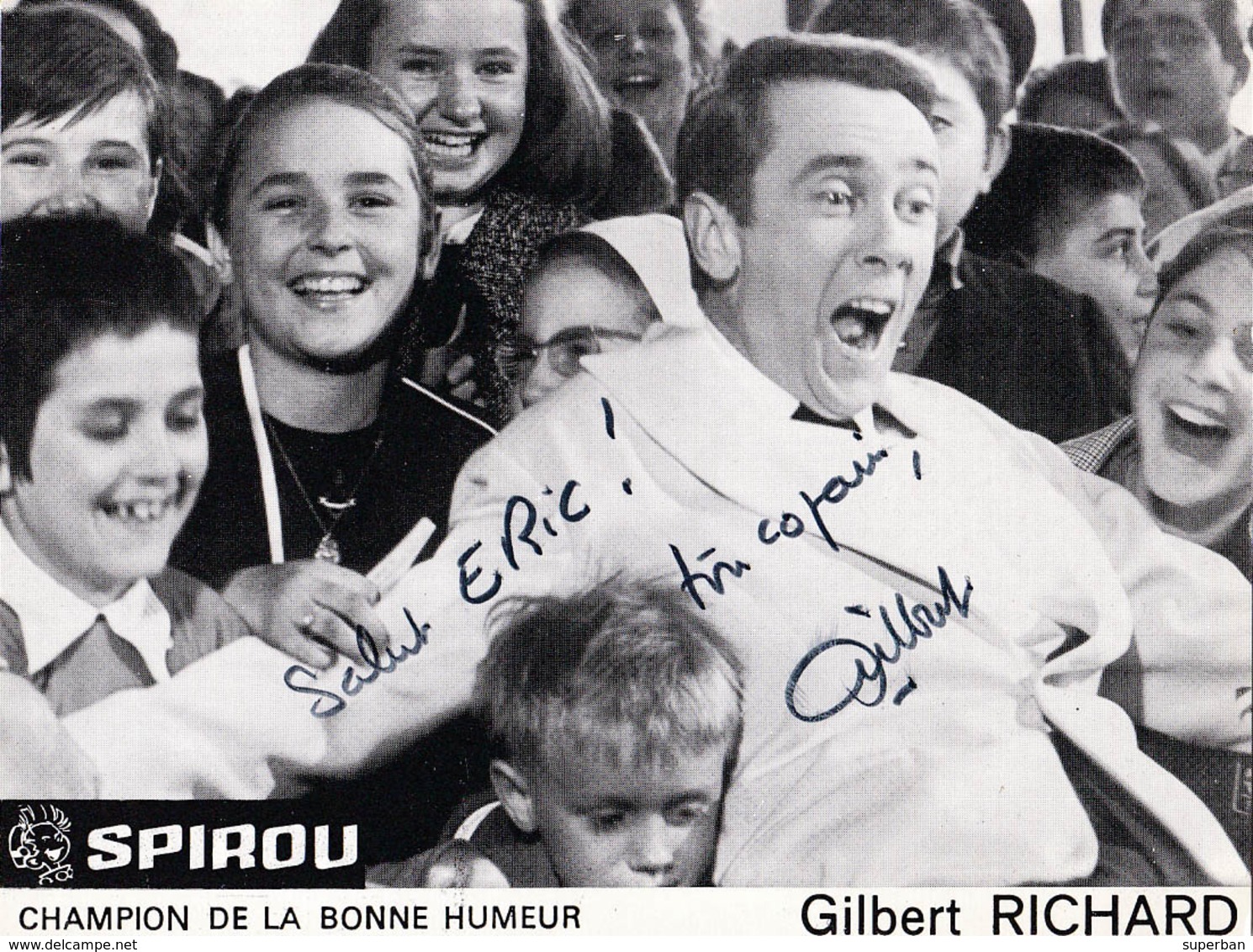 GILBERT RICHARD Avec AUTOGRAPHE ORIGINAL / DÉDICACÉ Et SPIROU - CHAMPION DE LA BONNE HUMEUR (ab826) - Otros & Sin Clasificación