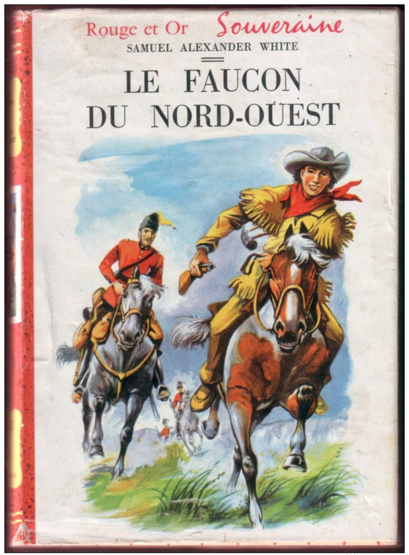 LE FAUCON DU NORD-OUEST (S. A. White) 1958 - Bibliothèque Rouge Et Or