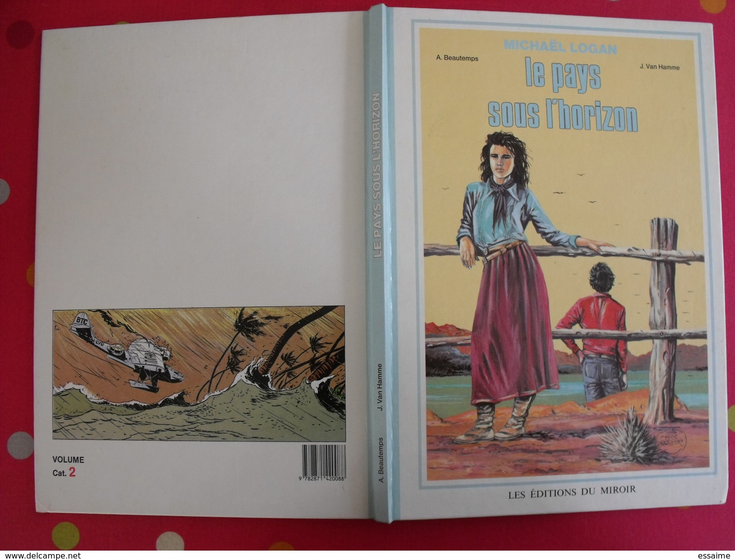 Le Pays Sous L'horizon. Michaël Logan, Beautemps, Van Hamme. éditions Du Miroir 1985 - Autres & Non Classés