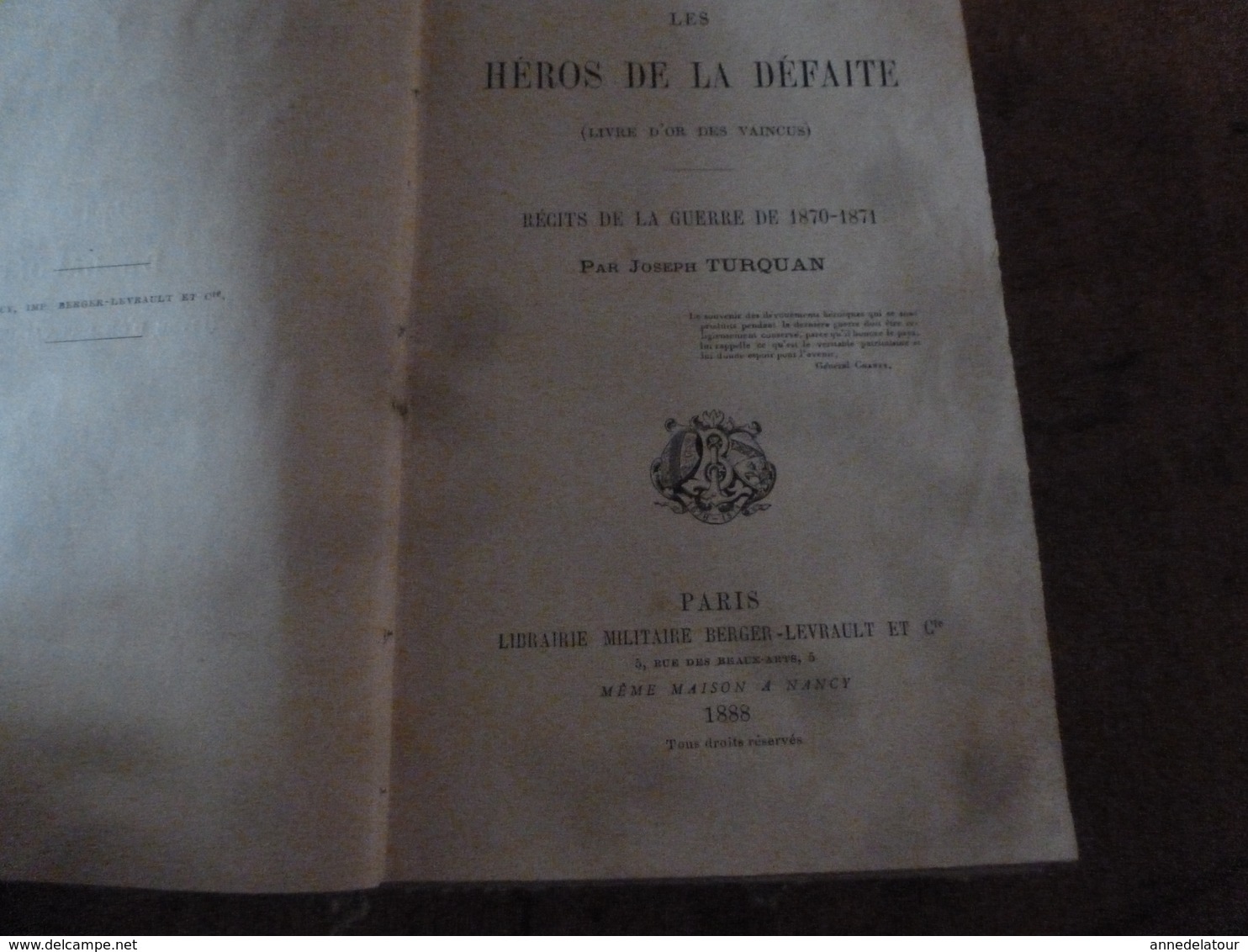 1888 LES HÉROS De La DÉFAITE , Récits De La Guerre De 1870- 1871 ,par Joseph Turquan (nombreuses Annotations à La Main) - 1801-1900