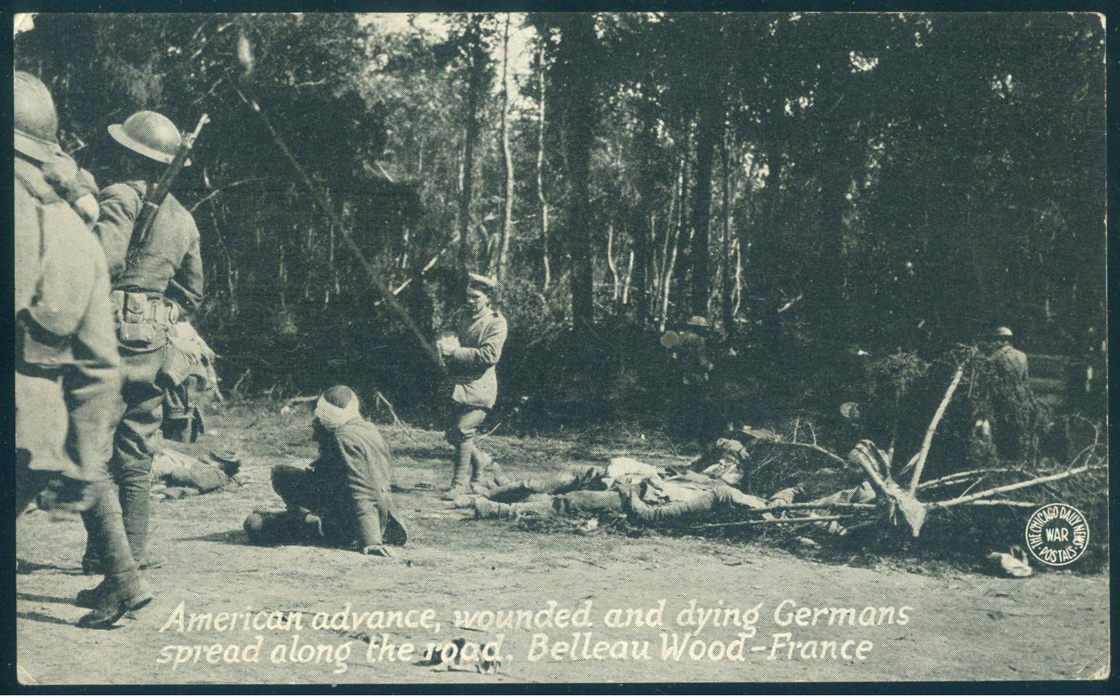 France Belleau Wood American Advance - Germans Dying Spread On Road WW1 UNUSED - 1914-18