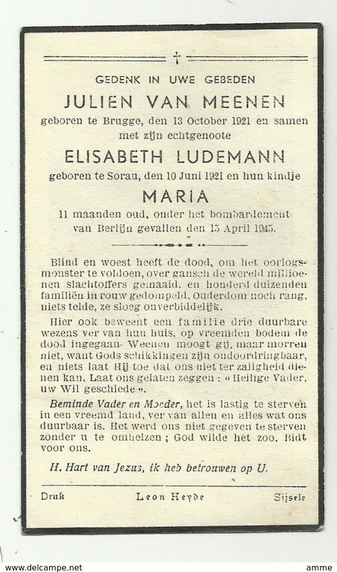 Oorlogsslachtoffers Berlijn 15/4/1945  * Van Meenen Julien (° Brugge 1921) Ludemann Elisabeth (°Sorau 1921) Maria (°1945 - Godsdienst & Esoterisme