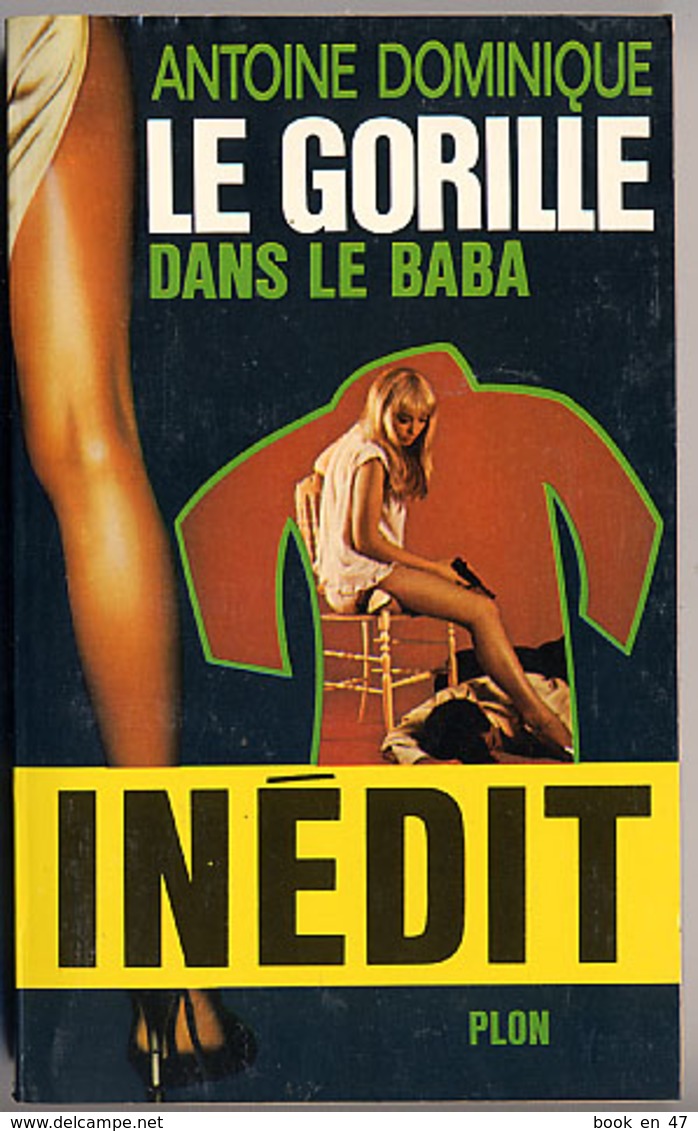 {07038} Antoine Dominique "le Gorille Dans Le Baba" EO 1979. TBE. Ed Plon N°13. " En Baisse " - Plon