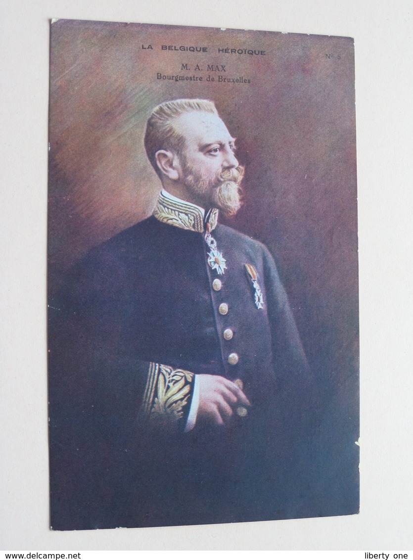 M. A. MAX Bourgmestre De Bruxelles ( La Belgique Heroïque ) Anno 19?? ( See Photo ) ! - Politieke En Militaire Mannen