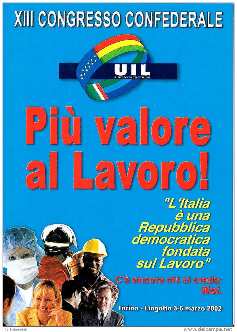 [MD2019] CPM - UIL - XIII CONGRESSO CONFEDERALE - TORINO 2002 LINGOTTO - CON ANNULLO 3.3.2002 - NV - Eventi