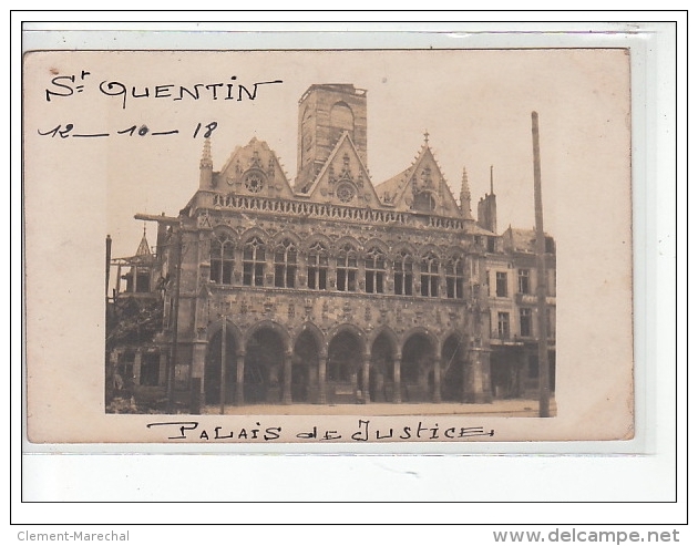 SAINT QUENTIN - CARTE PHOTO - Palais De Justice 1918 - Très Bon état - Saint Quentin