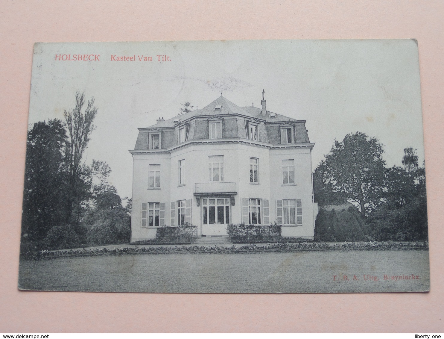 HOLSBECK Kasteel Van TILT ( L B A Uitg. Bruyninckx ) Anno 1915 > Hoogstraeten ( Geprüft ) Zie Foto's ! - Holsbeek