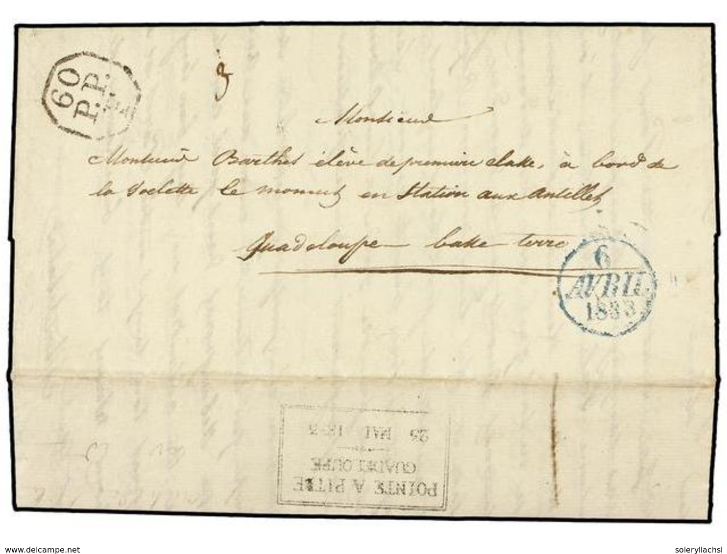 2029 GUADALUPE. 1833 (April 6). Entire Letter From PARIS To BASSE TERRE (Guadeloupe) 'en Station Aux Antilles' Struck Wi - Other & Unclassified