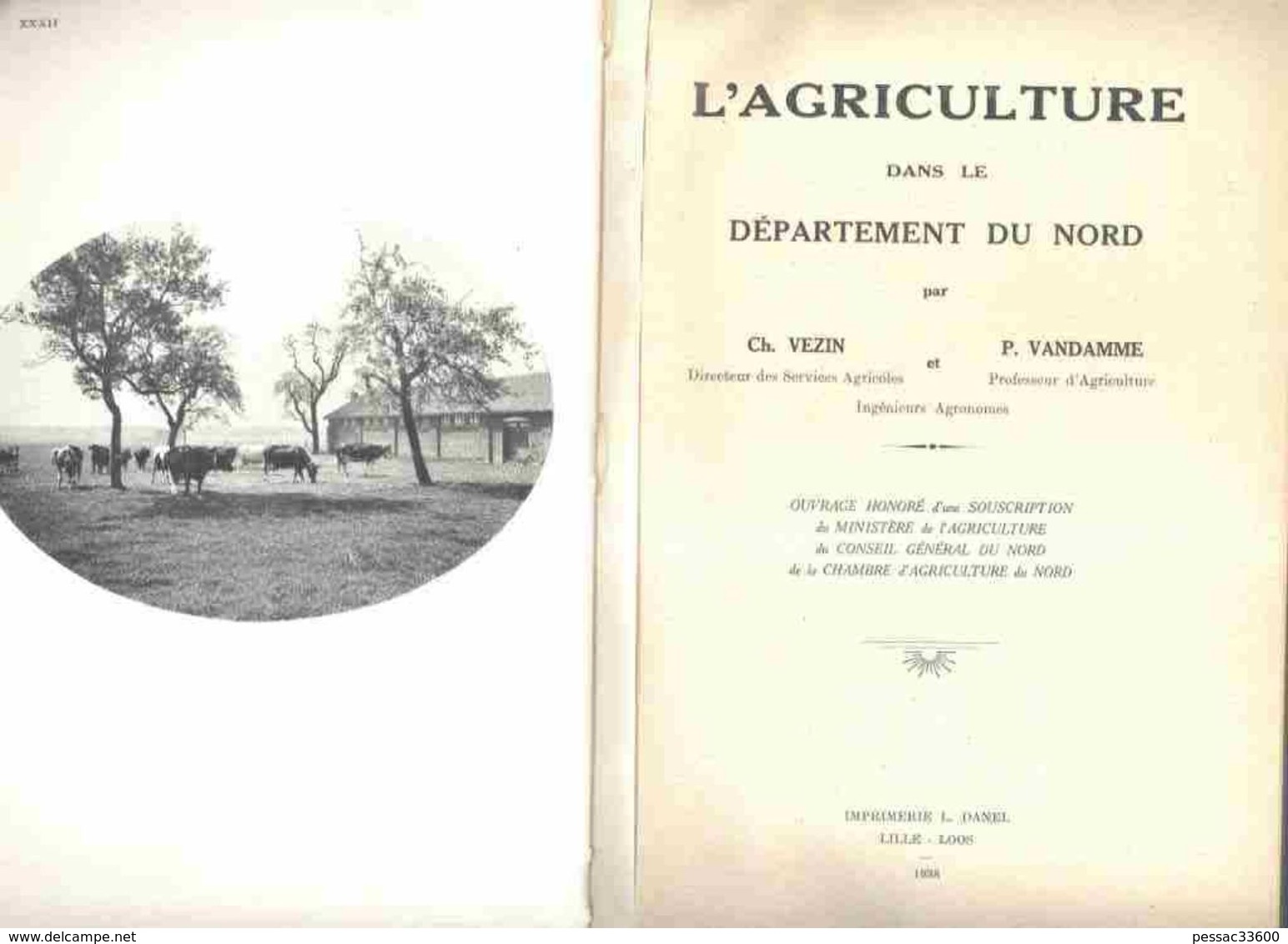 L’Agriculture Dans Le Département Du Nord Par Ch. Vezin Et P. Vandamme Imprimerie Danel Lille 1938, Superbes Photos NB C - Picardie - Nord-Pas-de-Calais