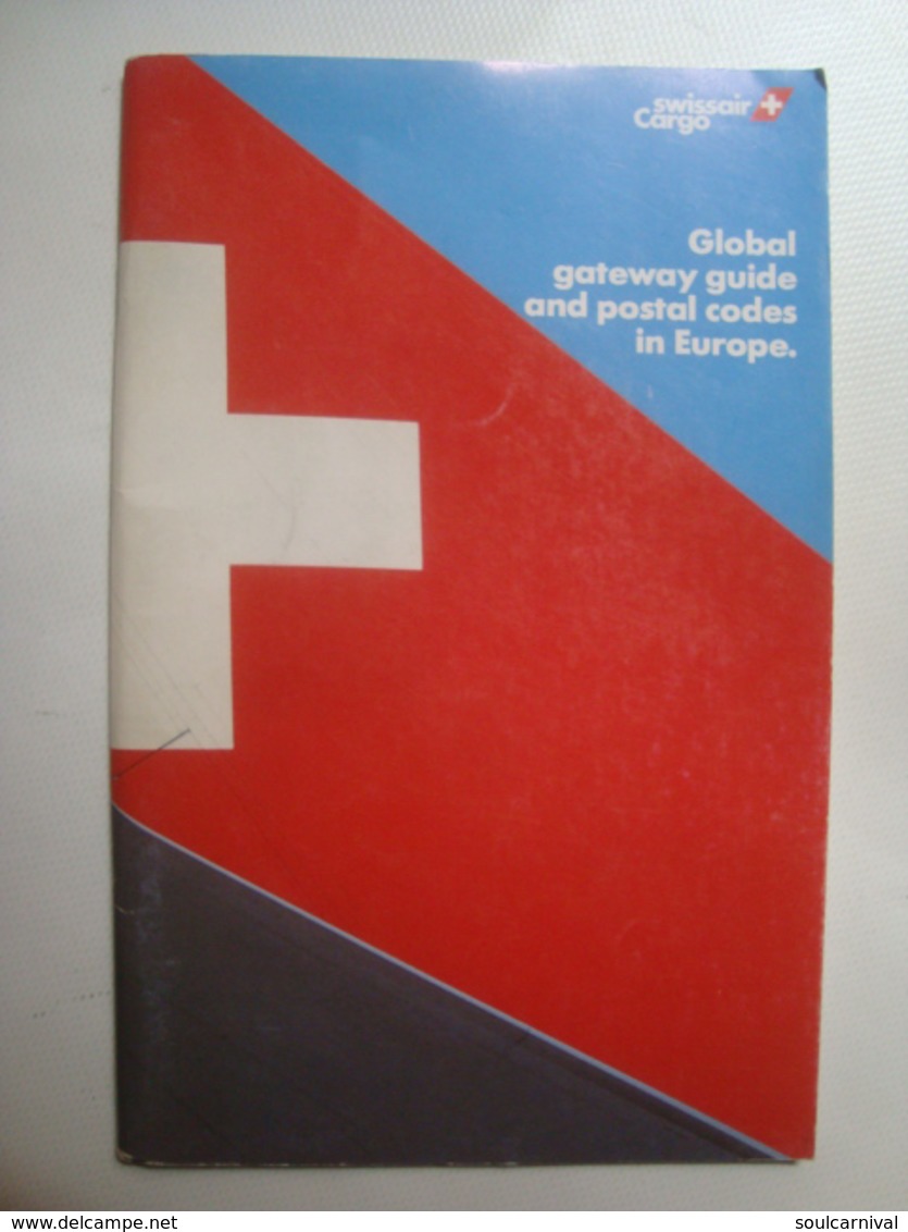 SWISSAIR CARGO. GLOBAL GATEWAY GUIDE AND POSTAL CODES IN EUROPE - SCHWEIZ, SWITZERLAND, 1988. - Timetables