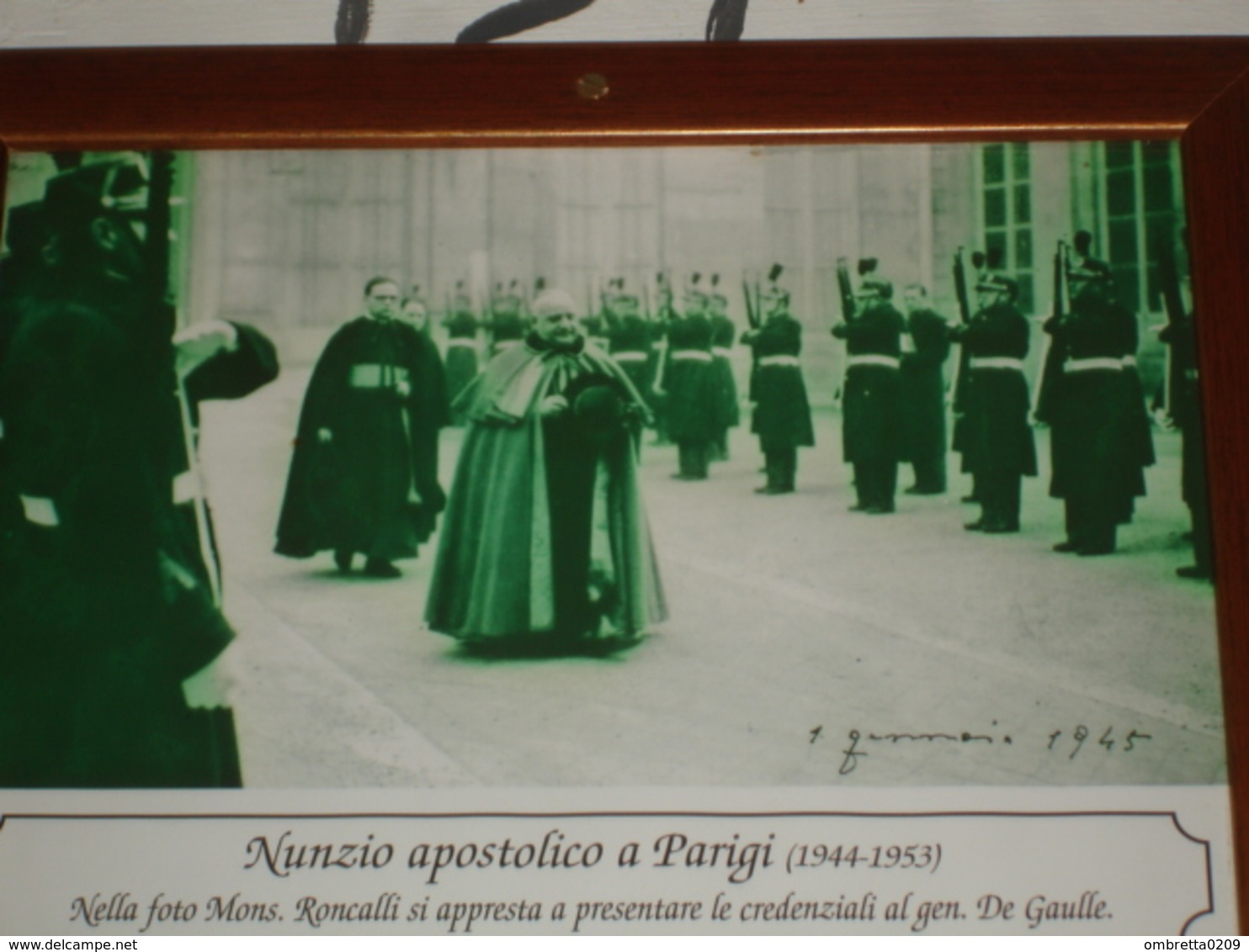 1944/1953 Mons.Roncalli PAPA GIOVANNI XXIII° Nunzio Apostolico PARIGI Credenziali A De Gaulle - Fotografia Da Quadretto - Religione & Esoterismo