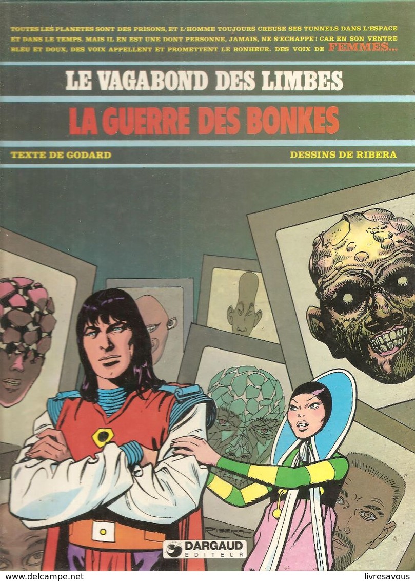 Le Vagabond Des Limbes LA GUERRE DES BONKES Par GODARD Et RIBERA Editions Dargaud De 1982 - Vagabond Des Limbes, Le