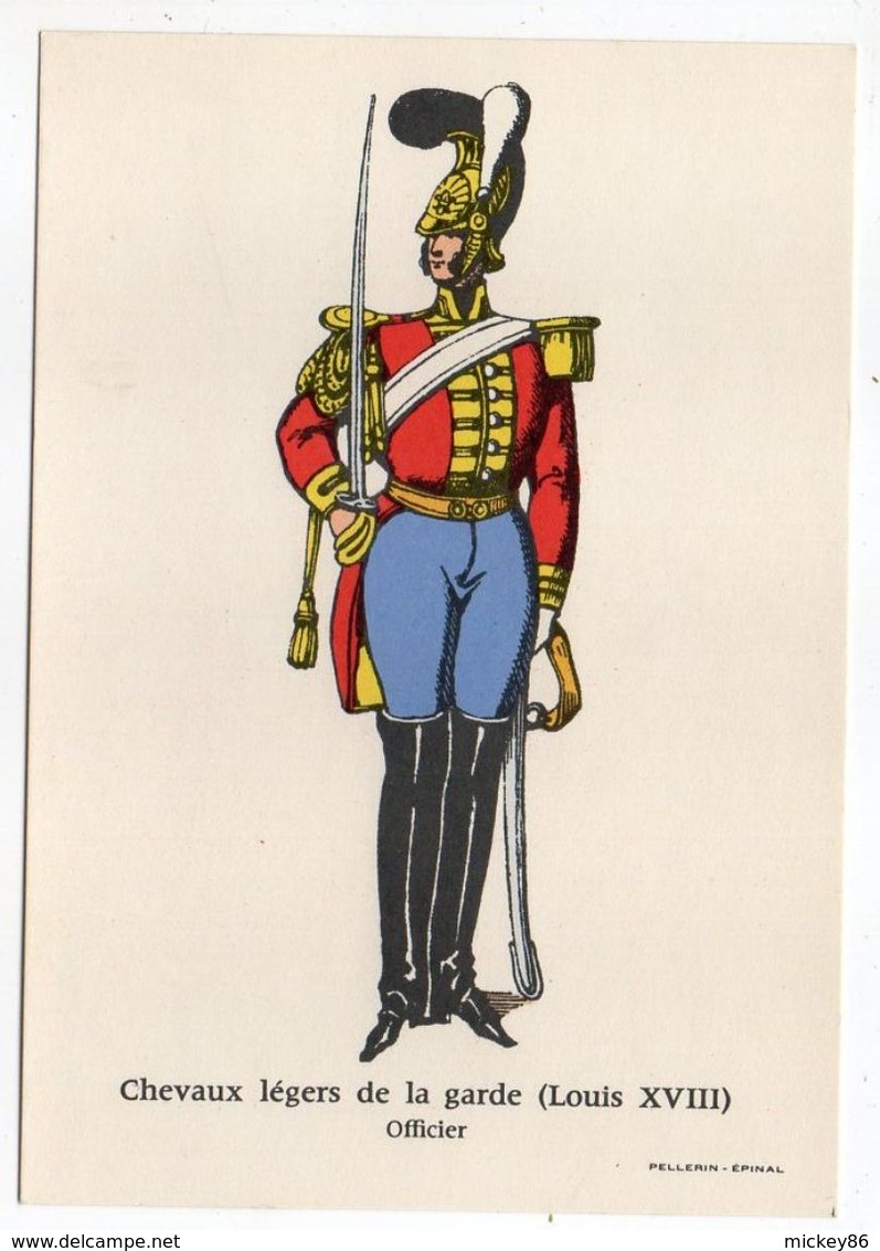 Histoire-d'après Imagerie PELLERIN-Epinal --Série Collection D'uniformes-Chevaux Légers De La Garde (Louis 18)-officier - Histoire