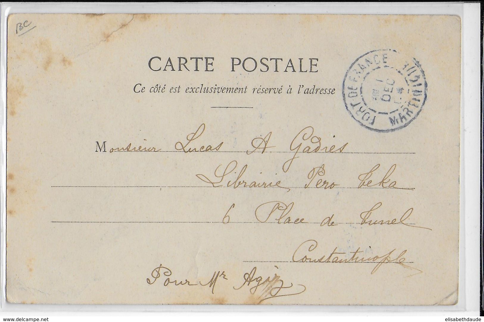 1904 - MARTINIQUE - CARTE De FORT DE FRANCE CACHET BLEU ! => CONSTANTINOPLE (TURQUIE) - DESTINATION ! - Lettres & Documents